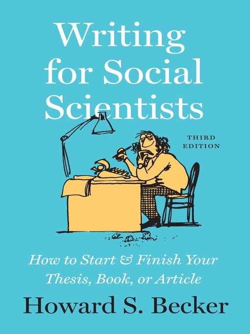 Title details for Writing for Social Scientists by Howard S. Becker - Available